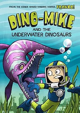 E-Book (pdf) Dino-Mike and the Underwater Dinosaurs von Franco Aureliani