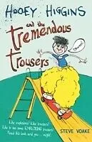 E-Book (epub) Hooey Higgins and the Tremendous Trousers von Steve Voake