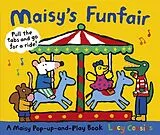 Fester Einband Maisy's Funfair: A Maisy Pop-up-and-Play Book von Cousins Lucy