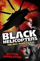 E-Book (pdf) Black Helicopters von Blythe Woolston