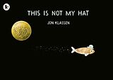 Kartonierter Einband This is Not My Hat von Jon Klassen