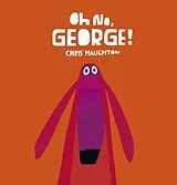 Pappband Oh No, George! von Chris Haughton