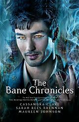 Couverture cartonnée The Bane Chronicles de Cassandra Clare, Sarah Rees Brennan, Maureen Johnson