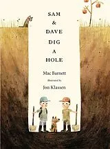 Kartonierter Einband Sam and Dave Dig a Hole von Mac Barnett