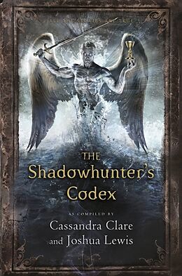 Couverture cartonnée The Shadowhunter's Codex de Cassandra Clare, Joshua Lewis