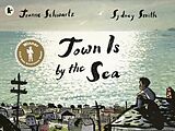 Couverture cartonnée Town Is by the Sea de Joanne Schwartz