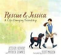 Kartonierter Einband Rescue and Jessica: A Life-Changing Friendship von Jessica Kensky