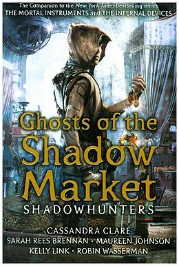 Kartonierter Einband Ghosts of the Shadow Market von Cassandra Clare