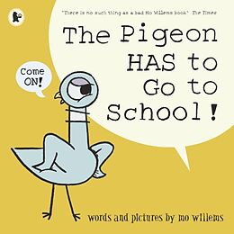 Broché The Pigeon HAS to Go to School! de Mo Willems