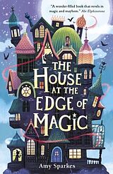 Couverture cartonnée The House at the Edge of Magic de Amy Sparkes