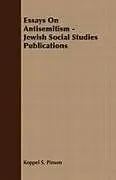 Kartonierter Einband Essays On Antisemitism - Jewish Social Studies Publications von Koppel S. Pinson