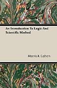 Couverture cartonnée An Introduction to Logic and Scientific Method de Morris F. Cohen