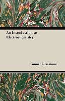 Couverture cartonnée An Introduction to Electrochemistry de Samuel Glasstone