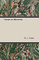 Kartonierter Einband Caesar in Abyssinia von G. L. Steer