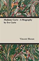 Kartonierter Einband Madame Curie - A Biography by Eve Curie von Vincent Sheean