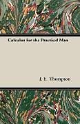 Couverture cartonnée Calculus for the Practical Man de J. E. Thompson