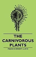 Couverture cartonnée The Carnivorous Plants de Francis Ernest Lloyd