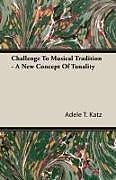 Challenge to Musical Tradition - A New Concept of Tonality