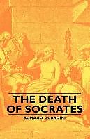 Couverture cartonnée The Death of Socrates de Romano Guardini