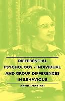 Couverture cartonnée Differential Psychology - Individual and Group Differences in Behaviour de Anne Anastasi