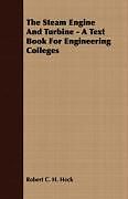 Couverture cartonnée The Steam Engine and Turbine - A Text Book for Engineering Colleges de Robert C. H. Heck