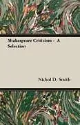 Kartonierter Einband Shakespeare Criticism - A Selection von Nichol D. Smith
