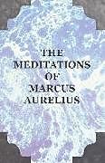 Couverture cartonnée The Meditations of Marcus Aurelius de Marcus Aurelius