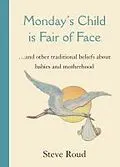 E-Book (epub) Monday's Child is Fair of Face von Steve Roud