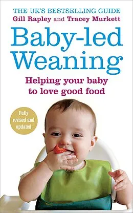 E-Book (epub) Baby-led Weaning von Gill Rapley, Tracey Murkett
