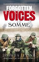 E-Book (epub) Forgotten Voices of the Somme von Joshua Levine
