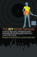 eBook (epub) The DIY Music Manual de Randy Chertkow, Jason Feehan