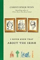 E-Book (epub) I Never Knew That About the Irish von Christopher Winn