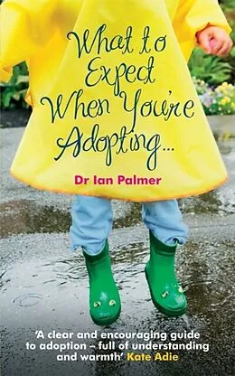 E-Book (epub) What to Expect When You're Adopting... von Ian Palmer