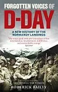 E-Book (epub) Forgotten Voices of D-Day von Roderick Bailey