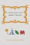 E-Book (epub) I Never Knew That About Wales von Christopher Winn