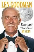 eBook (epub) Better Late Than Never de Len Goodman