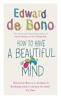 eBook (epub) How To Have A Beautiful Mind de Edward de Bono