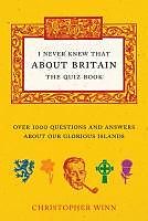 eBook (epub) I Never Knew That About Britain: The Quiz Book de Christopher Winn