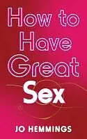 E-Book (epub) How to Have Great Sex von Jo Hemmings