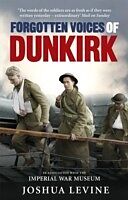 E-Book (epub) Forgotten Voices of Dunkirk von Joshua Levine