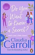 E-Book (epub) Do You Want to Know a Secret? von Claudia Carroll