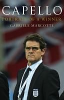 eBook (epub) Capello: Portrait Of A Winner de Gabriele Marcotti