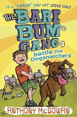 E-Book (epub) The Bare Bum Gang Battles the Dogsnatchers von Anthony McGowan