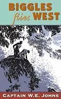 E-Book (epub) Biggles Flies West von W E Johns