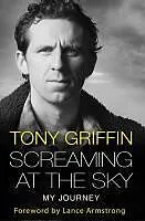 E-Book (epub) Screaming At The Sky von Tony Griffin