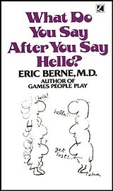 eBook (epub) What Do You Say After You Say Hello de Eric Berne