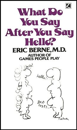 eBook (epub) What Do You Say After You Say Hello de Eric Berne