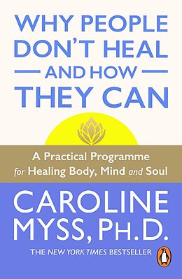 eBook (epub) Why People Don't Heal And How They Can de Caroline Myss