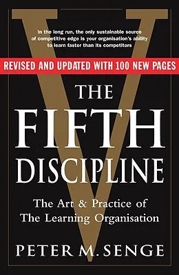 E-Book (epub) The Fifth Discipline: The Art and Practice of the Learning Organization von Peter M Senge