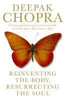 eBook (epub) Reinventing the Body, Resurrecting the Soul de Deepak Chopra